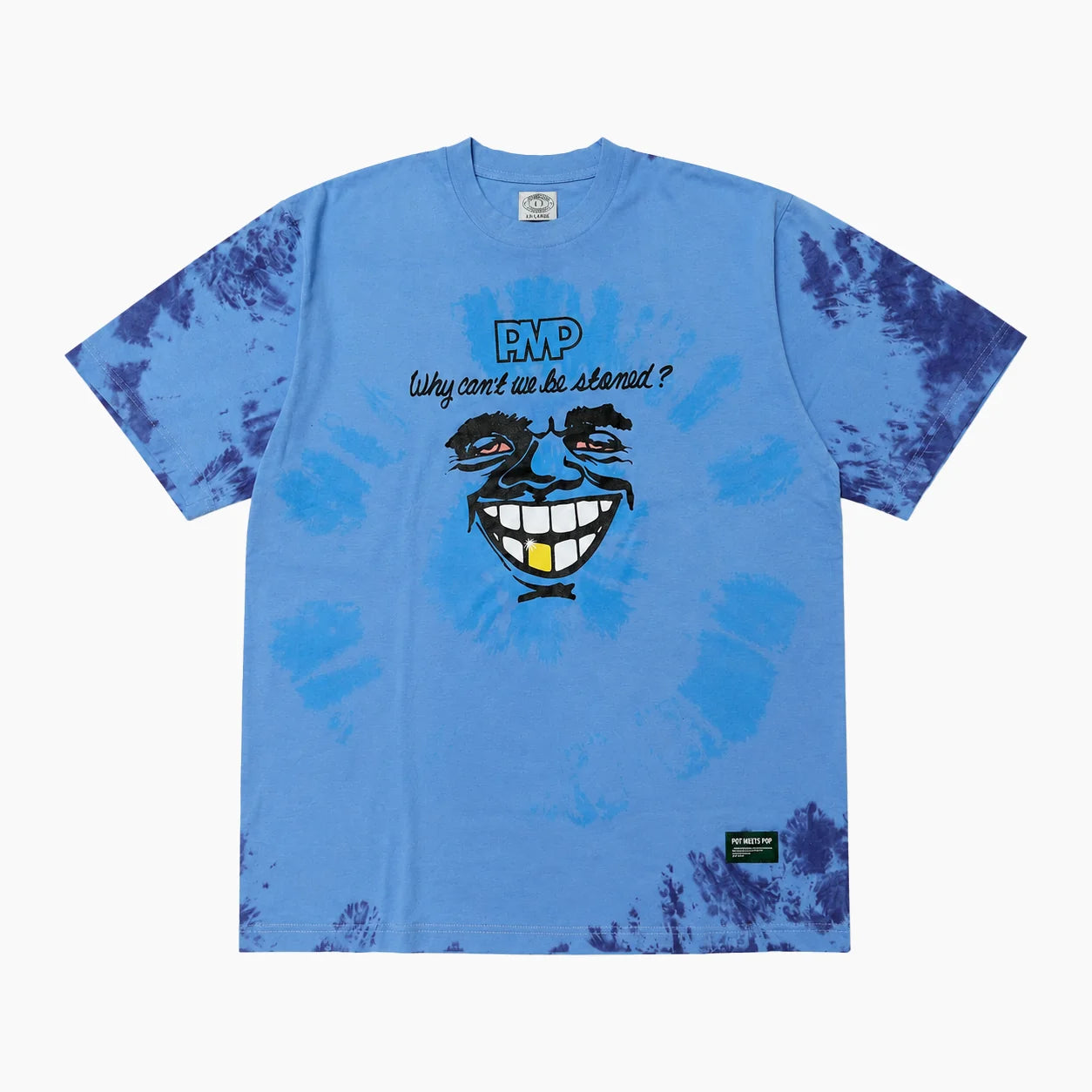 POT MEETS POP WHY CAN'T WE BE STONED TEE TYE-DYE