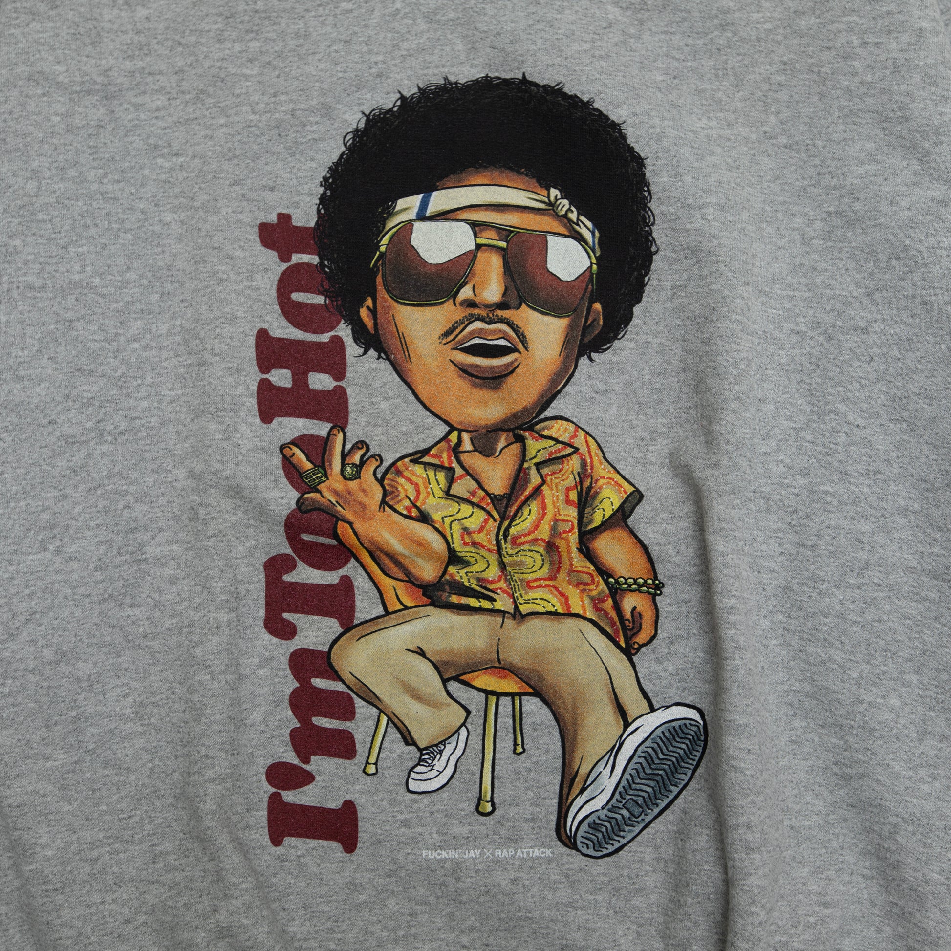 Rap ATTACK X Fuckin' Jay × Rap Attack "I'm Too Hot" Sweatshirt