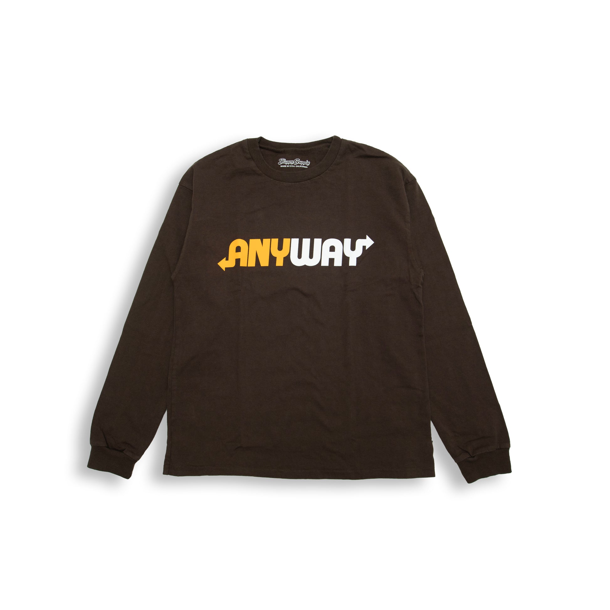 Sloppy Supply " ANYWAY " LS TEE