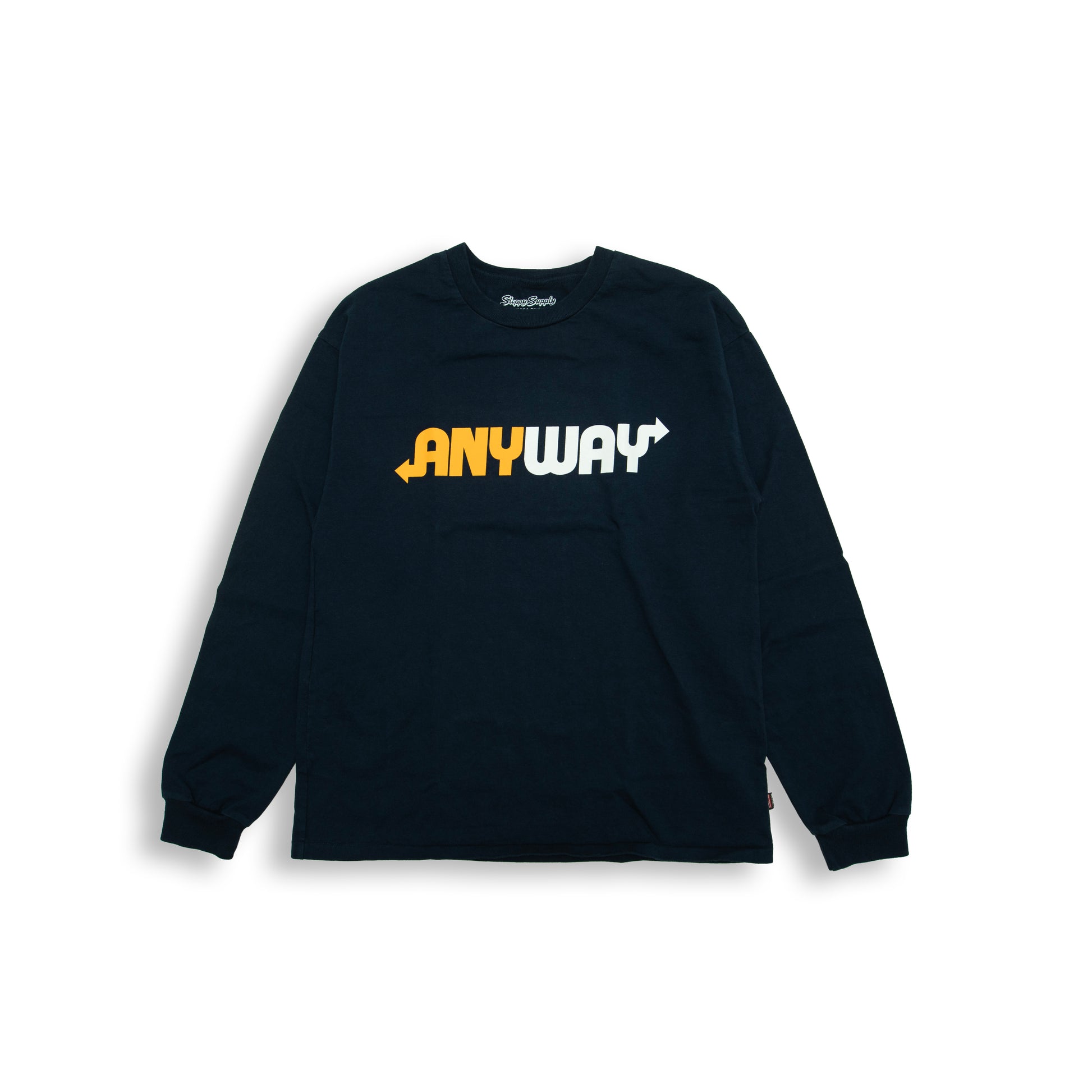 Sloppy Supply " ANYWAY " LS TEE