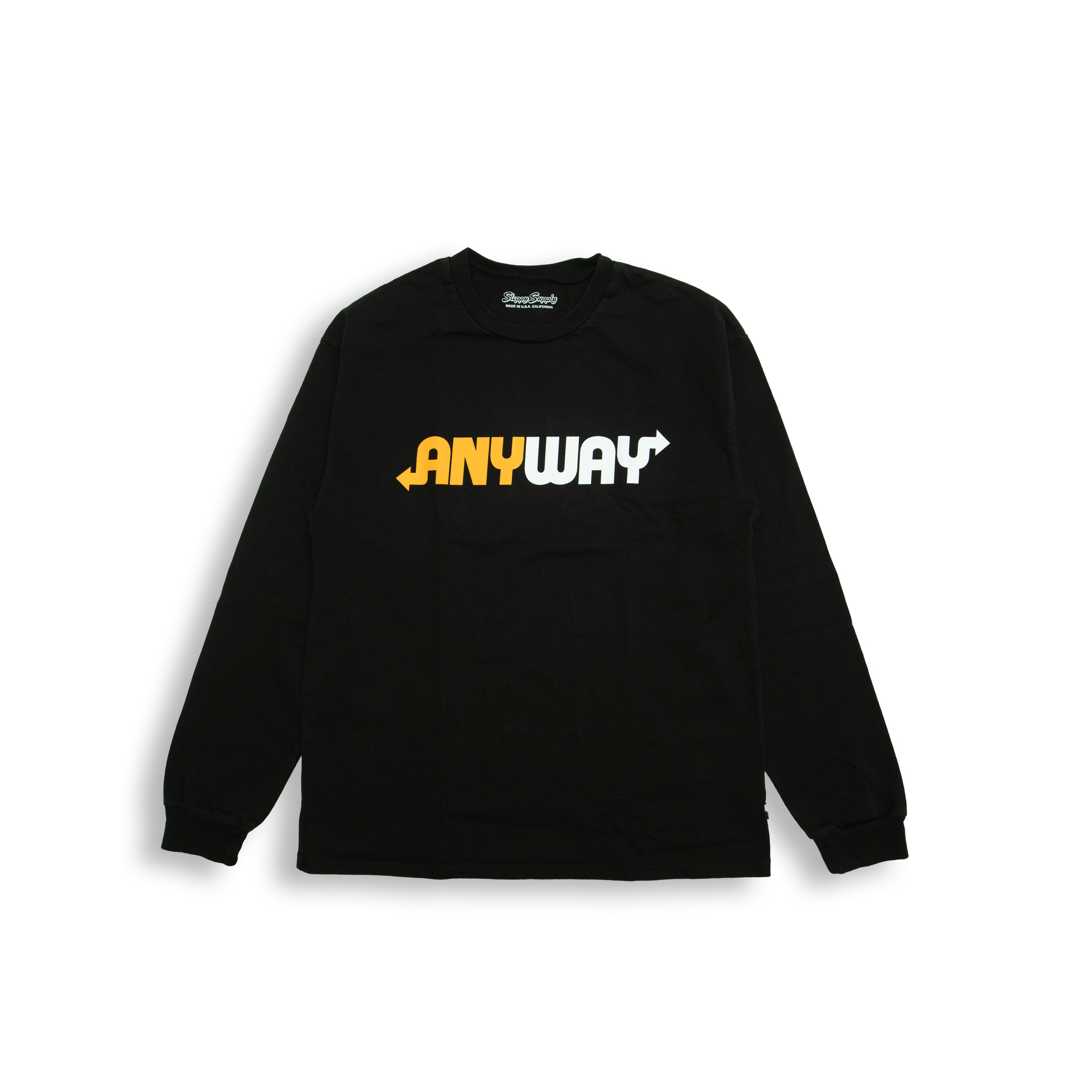 Sloppy Supply " ANYWAY " LS TEE
